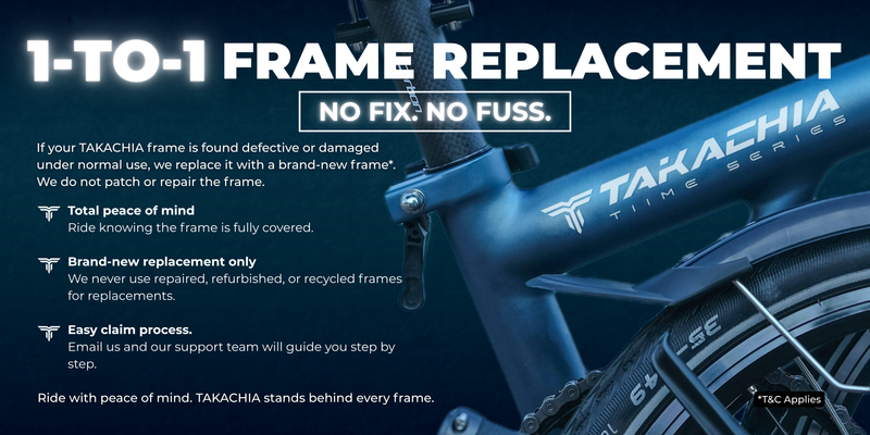 Ride with Confidence: TAKACHIA’s 1-to-1 Frame Replacement Warranty